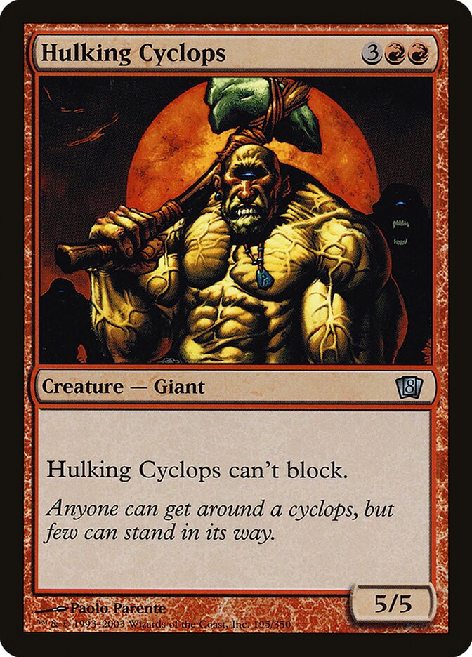 Hulking Cyclops (Eighth Edition)