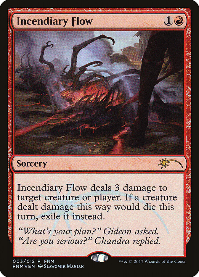 Incendiary Flow (Friday Night Magic 2017)