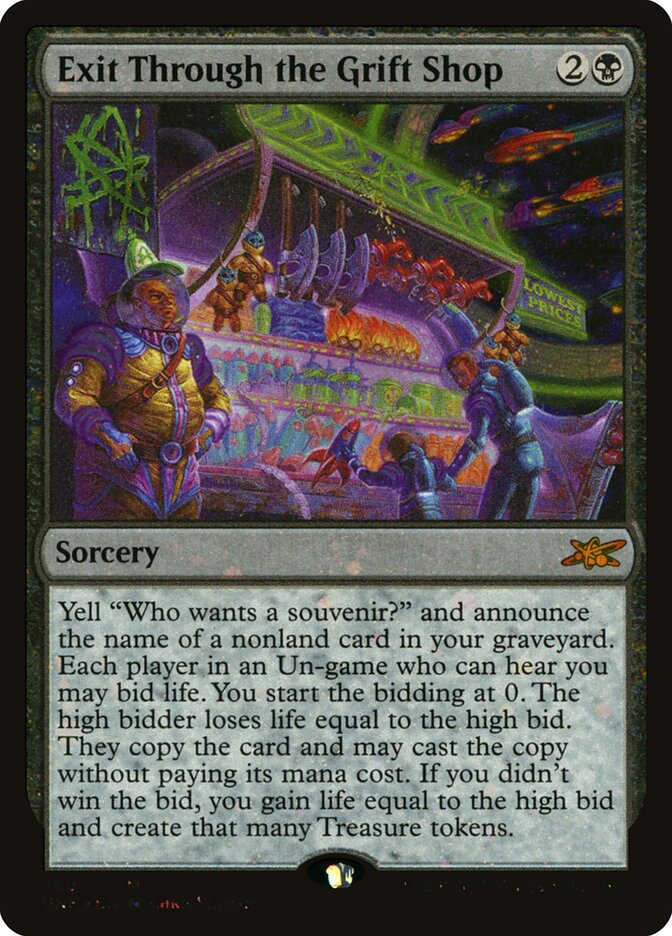 Exit Through the Grift Shop (Unfinity)