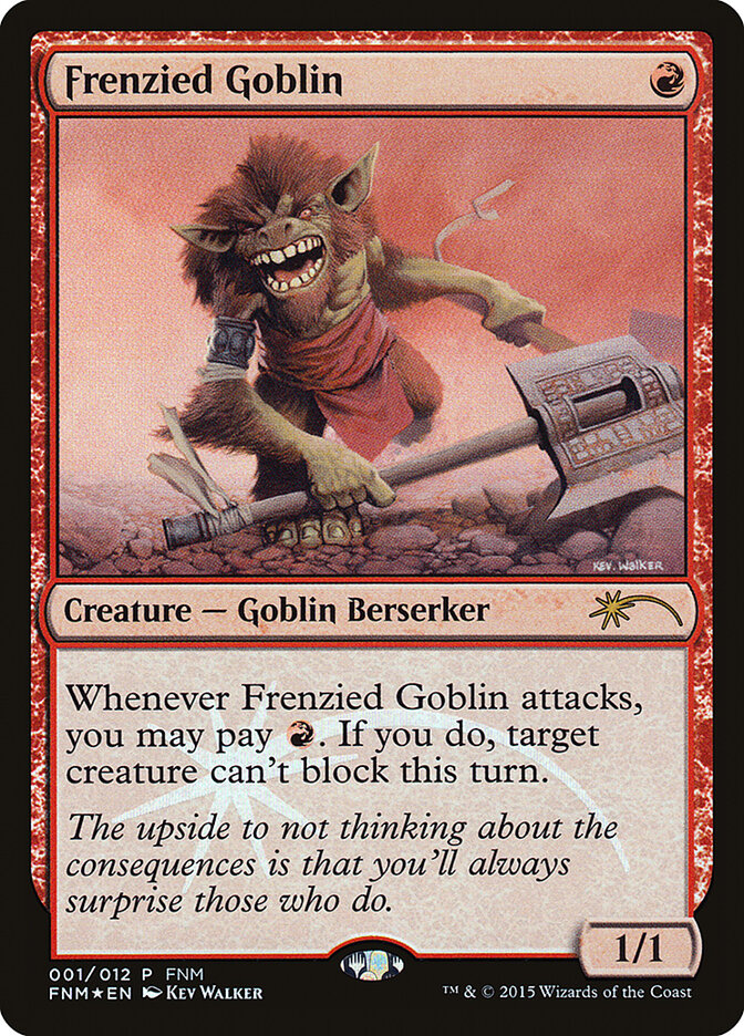 Frenzied Goblin (Friday Night Magic 2015)