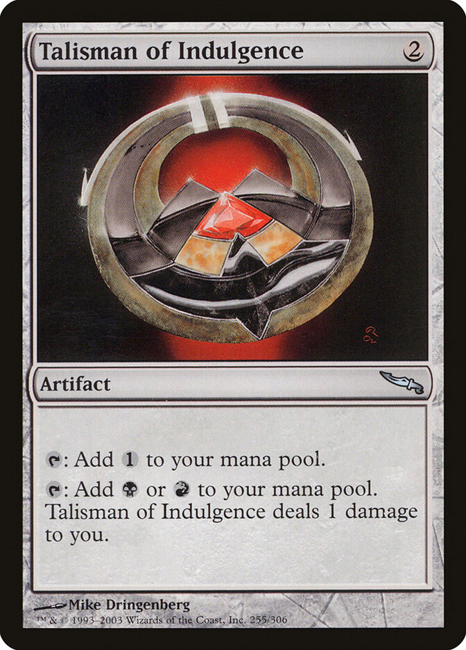 Talisman of Indulgence (Mirrodin)